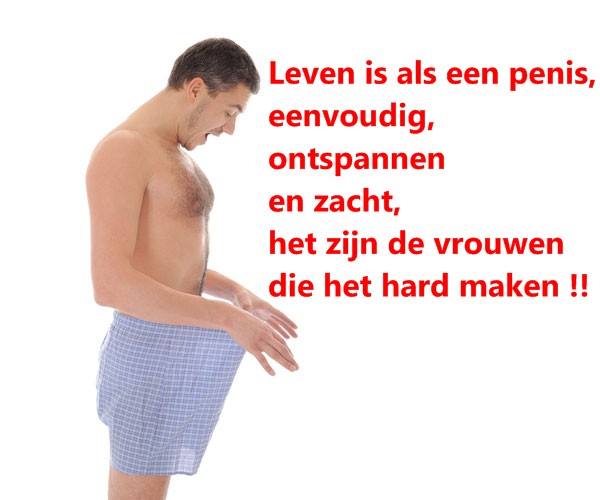 Leven is als een penis